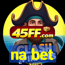 na bet